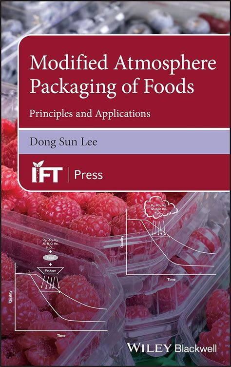 Principles And Applications Of Modified Atmosphere Packaging Of Foods 1st Edition Reprint