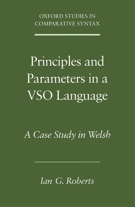 Principles And Parameters In A Vso Language A Case Study In Welsh