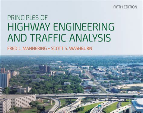 Principles Of Highway Engineering And Traffic Analysistraffic Amp Highway Engineering
