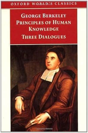 Principles Of Human Knowledge And Three Dialogues Oxford World 39 S Classics