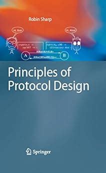 Principles Of Protocol Design 1st Edition