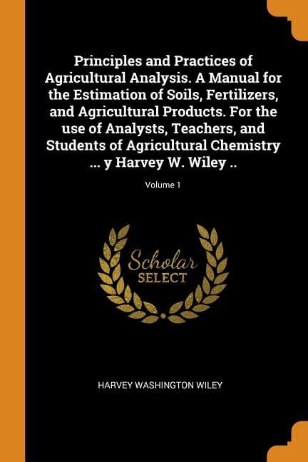 Principles and practice of agricultural analysis a manual for the estimation of soils fertilizers a. - Gottes- und menschenbild wolframs im parzival.