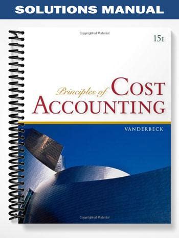 Principles of cost accounting vanderbeck 15th edition solutions manual. - Manuale di officina toyota avensis t27.