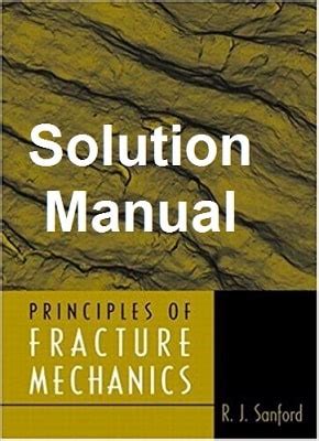 Principles of fracture mechanics solution manual. - Rime di galeazzo di tarsia .....
