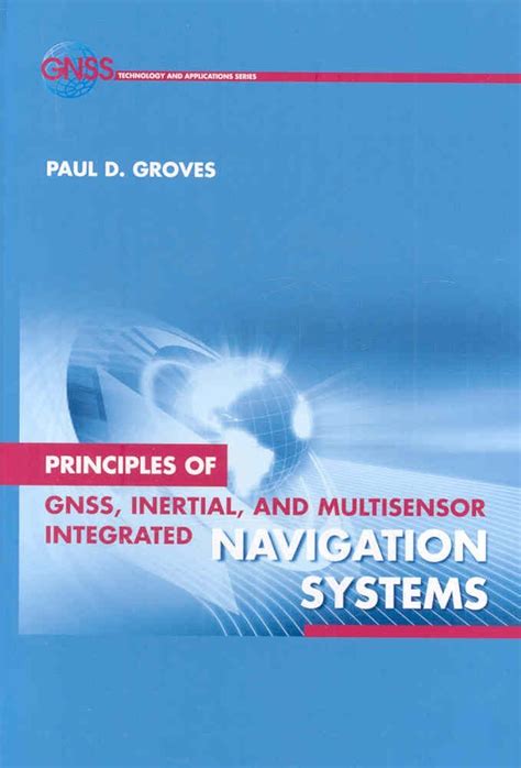 Principles of gnss inertial and multi sensor integrated navigation systems gnss technology and applications. - Repair manual for kenmore gas range.