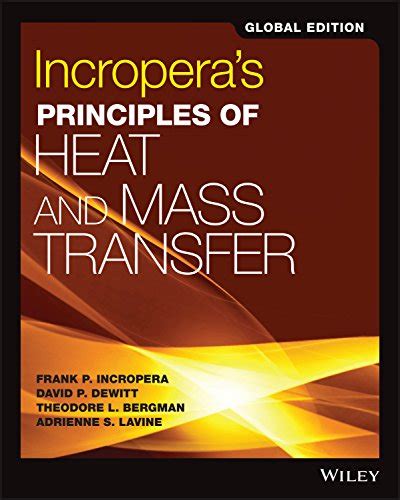 Principles of heat and mass transfer 7th edition incropera. - Jeep cherokee conversione automatica in manuale.