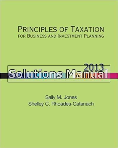 Principles of taxation 2013 solutions manual jones. - Williams obstetrics 24th edition study guide 24th edition.