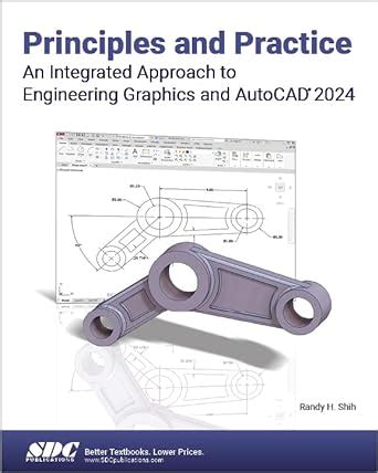 Full Download Principles And Practice An Integrated Approach To Engineering Graphics And Autocad 2018 By Randy H Shih