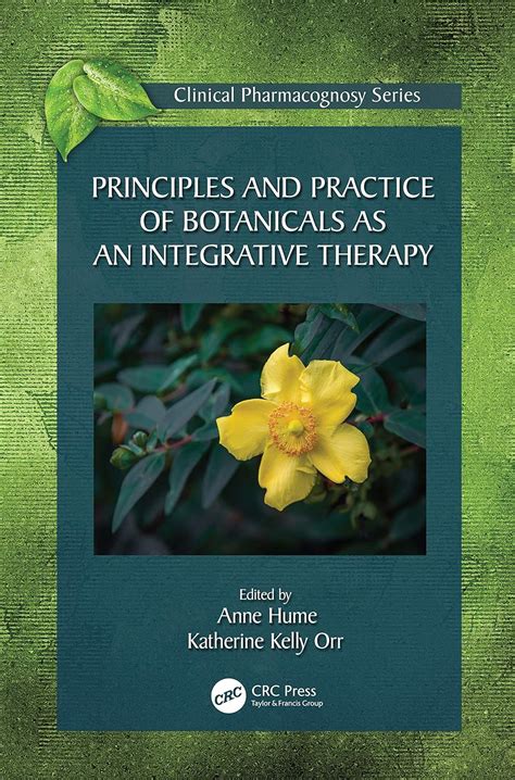 Download Principles And Practice Of Botanicals As An Integrative Therapy By Anne Hume
