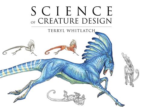 Full Download Principles Of Creature Design From The Actual To The Amazing By Terryl Whitlatch