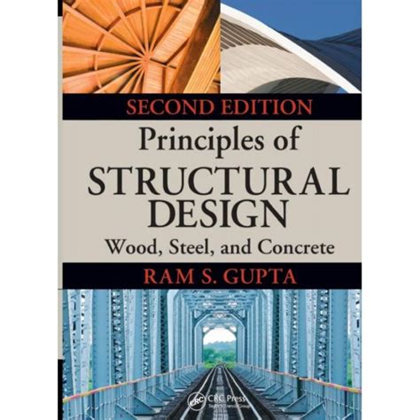 Read Online Principles Of Structural Design Wood Steel And Concrete Second Edition By Ram S Gupta