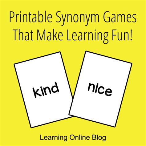 Printable Synonym Games That Make Learning Fun! Learning Online Blog