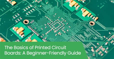 Printed Circuit Board Guide For Beginners