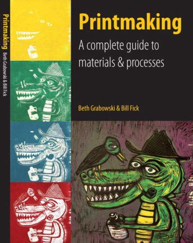 Printmaking a complete guide to materials and processes paperback. - Algebra cd spring final study guide.