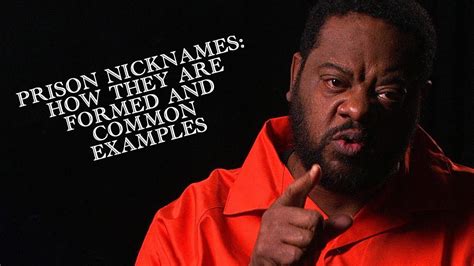 Prison Nicknames How They are Formed and Common Examples
