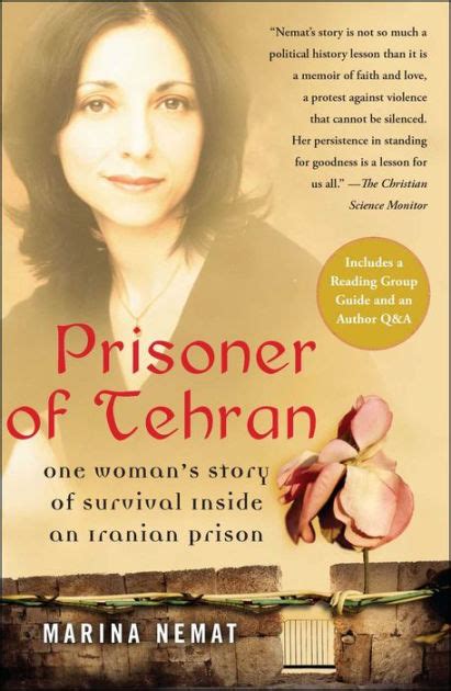 Full Download Prisoner Of Tehran One Womans Story Of Survival Inside An Iranian Prison By Marina Nemat