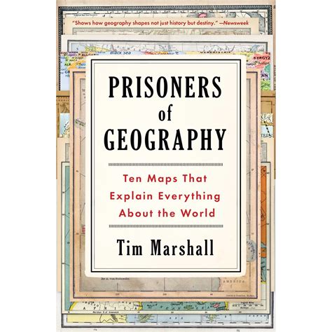 Full Download Prisoners Of Geography Ten Maps That Explain Everything About The World By Tim Marshall