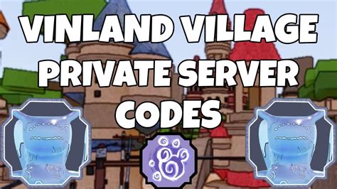 Private codes for vinland. The following Private Servers codes are only for the Vinland area of the game. 8ayf3k. oAvvRu. chx3ZD. 6LTqcA. Jf8K9e. HzZr3C. _3p5Mo. _BrcF7. 