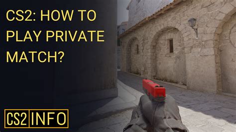 Private match cs2.  Private matches are a great How To Play Private Matches...