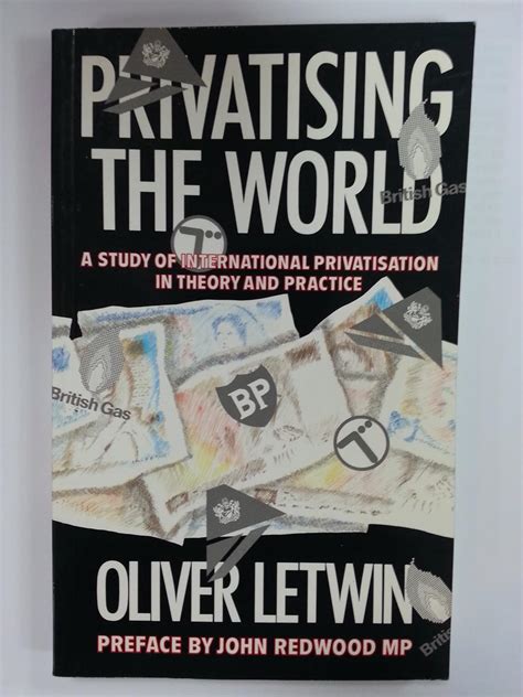 Privatizing the World by Oliver Letwin - Open Library