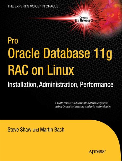 Pro Oracle Database 11g RAC on Linux (Expert's Voice in Oracle) by Martin Bach (2010-09-30)