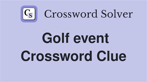 Pro golf event crossword clue. Things To Know About Pro golf event crossword clue. 