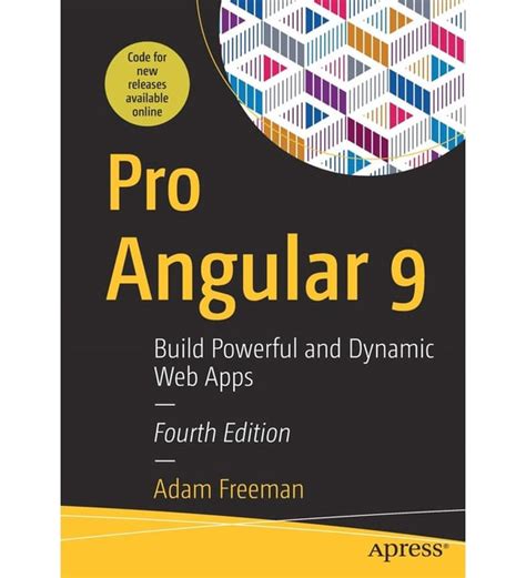 Read Online Pro Angular 9 Build Powerful And Dynamic Web Apps By Adam Freeman