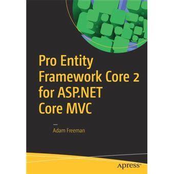 Full Download Pro Entity Framework Core 2 For Aspnet Core Mvc By Adam   Freeman