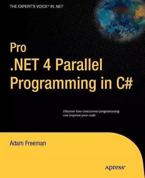 Read Online Pronet 4 Parallel Programming In C By Adam   Freeman