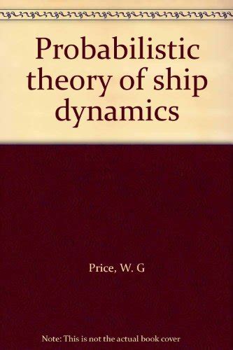 Probabilistic Theory Of Ship Dynamics