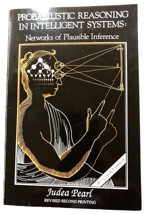 Full Download Probabilistic Reasoning In Intelligent Systems Networks Of Plausible Inference By Judea Pearl