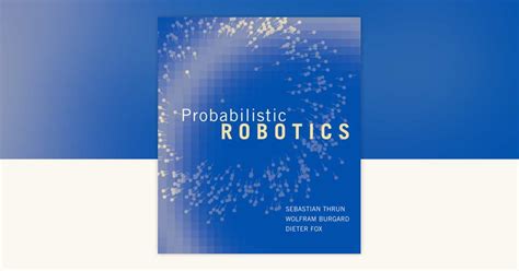Full Download Probabilistic Robotics By Sebastian Thrun