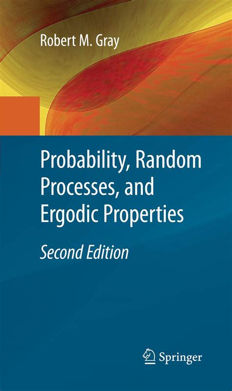 Probability Random Processes And Ergodic Properties