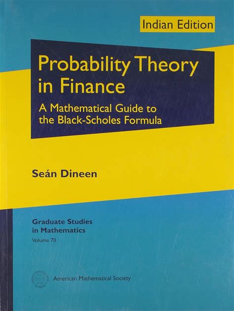 Probability theory in finance a mathematical guide to the black scholes formula graduate studies in mathematics. - A well dressed gentleman s pocket guide.