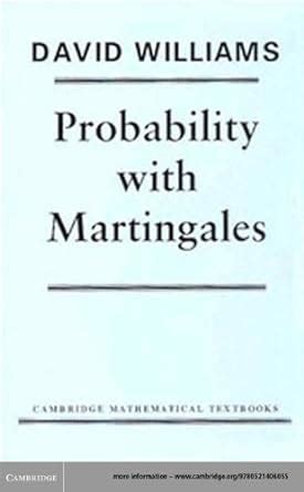 Probability with martingales cambridge mathematical textbooks. - Theologisk bibliothek udg. af j. møller.