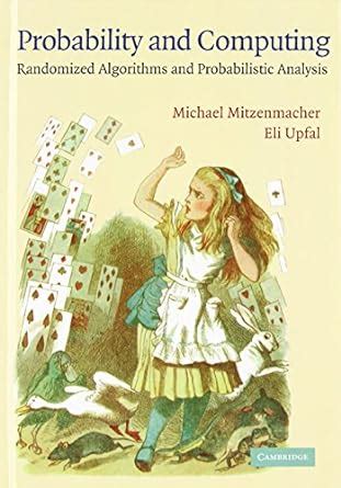 Read Online Probability And Computing Randomized Algorithms And Probabilistic Analysis By Michael Mitzenmacher