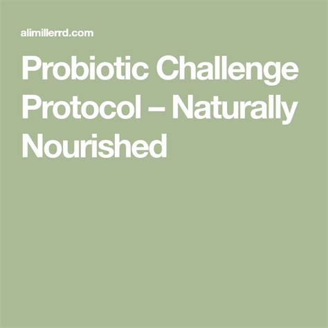 Probiotic Challenge Protocol – Naturally Nourished