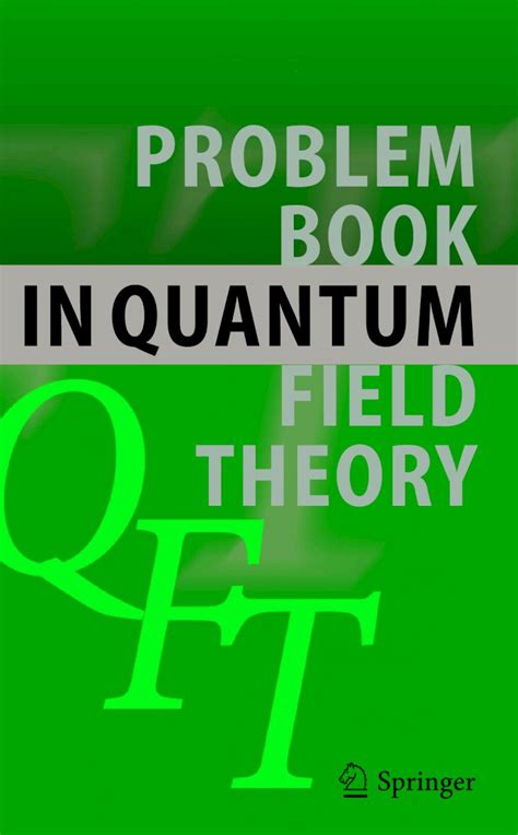 Problem Book In Quantum Field Theory