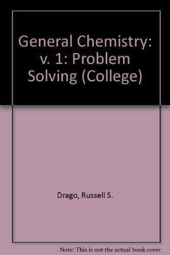 Problem Solving In General Chemistrygeneral Chemistry Problem Solving College
