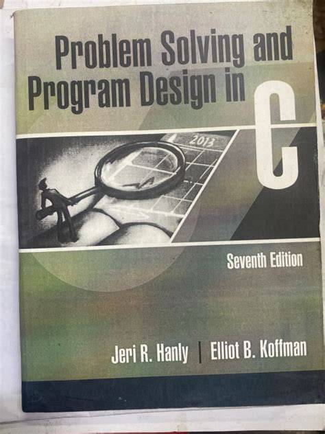 Problem Solving and Program Design in C (7th Edition)