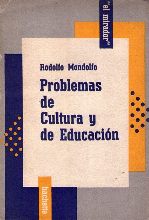 Problemas de cultura y de educación. - Bolívar y el pensamiento político de la revolución hispanoamericana.