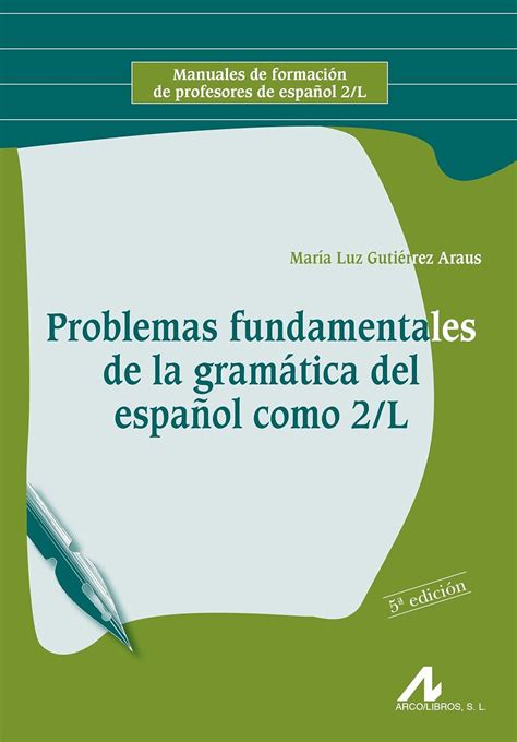 Problemas fundamentales de la gramatica del espanol como 2 or l manuales de formacion profesores espanol 2 or l. - Gérard patenotte, proviseur de l'école estienne.