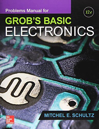 Problems manual for use with grobs basic electronics by mitchel schultz. - 2009 acura rdx valve stem seal manual.