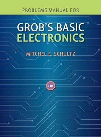 Problems manual to accompany grob s basic electronics. - Handbuch für die prüfung einer geschäftsbank.
