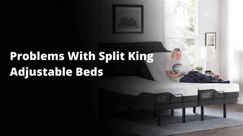 Problems with split king adjustable beds. Pain relief. Easy to replace in case of damage. Same space as a regular king size bed. Easier to move. What We don't Like. Can cost more money. Mattresses … 