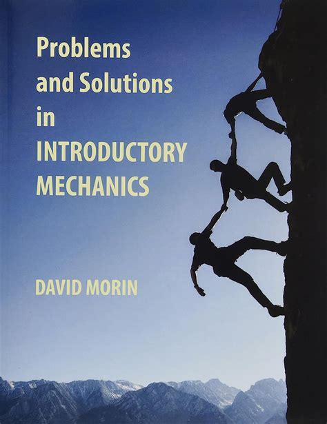 Download Problems And Solutions In Introductory Mechanics By David J Morin