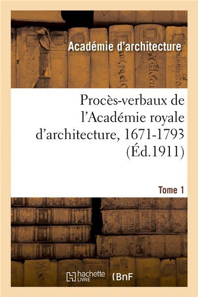 Proce  s verbaux de l'acade mie royale d'architecture, 1671 1793. - Konica minolta bizhub 950 service manual.