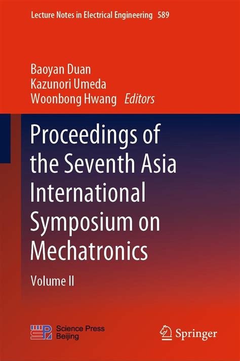 Proceedings of the Seventh Asia International Symposium on Mechatronics ...