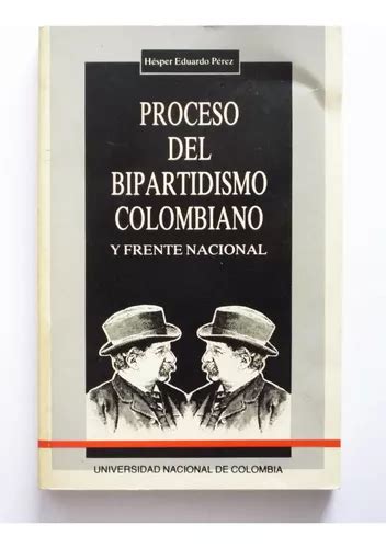 Proceso del bipartidismo colombiano y frente nacional. - Nicolas perrot, ou, les coureurs des bois sous la domination française.