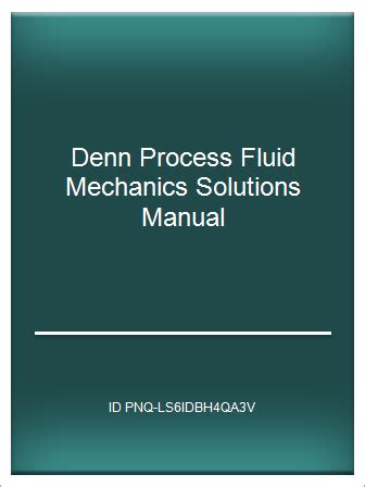 Process fluid mechanics denn solutions manual. - Der entwicklungsgang der neueren speculation, als einleitung in die philosophie der geschichte ....